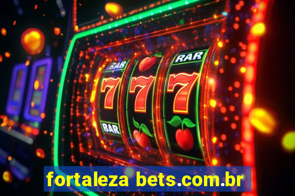 fortaleza bets.com.br